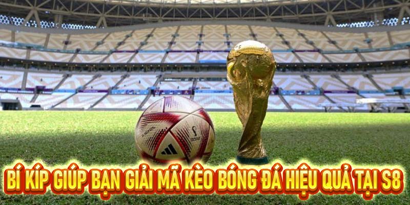 Giải mã kèo bóng đá